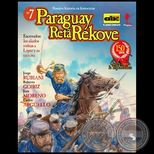 ENCERRADOS: los aliados rodean a Lpez y su ejrcito - Coleccin: PARAGUAY RETA REKOVE N 7 - Guiones:  JORGE RUBIANI / ROBERTO GOIRIZ / JUAN MORENO / CARLOS ARGUELLO - Ao 2014